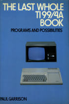 The Last Whole TI-99/4A Book